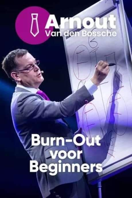 Arnout Van den Bossche: Burn-Out voor Beginners
